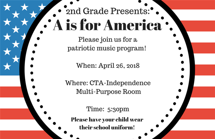 A is for America April 26, 2017 CTA-Independence Multi-Purpose Room 5:30 pm